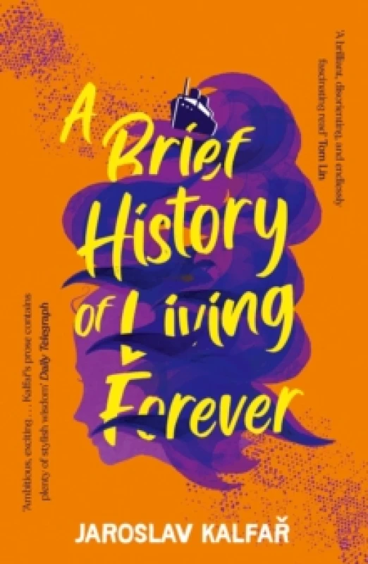 Image of A Brief History of Living Forever : The audacious new novel from the author of Spaceman of Bohemia Paperback / softback