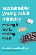 Image of sustainable young adult ministry making it work making it last
