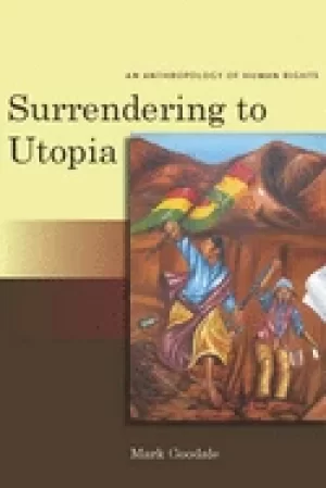 Image of surrendering to utopia an anthropology of human rights