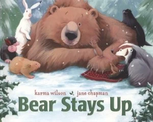 Image of Bear Stays up by Karma Wilson Book
