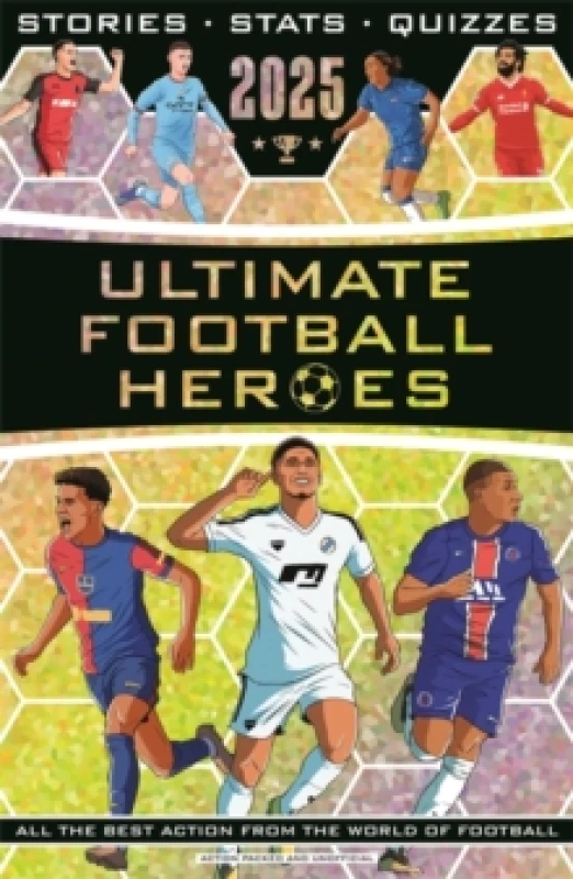 Image of Ultimate Football Heroes 2025 : the perfect gift for fans of the beautiful game Paperback / softback