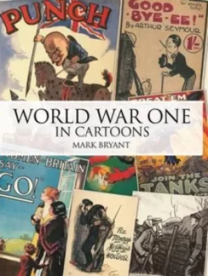 Image of World War I in cartoons by Mark Bryant