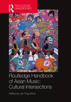 Image of Routledge Handbook of Asian Music: Cultural Intersections