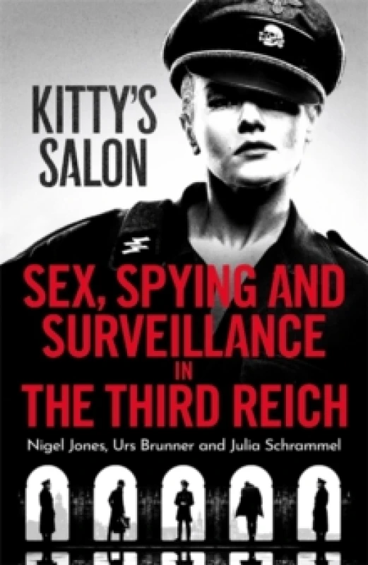 Image of Kitty's Salon : Sex, Spying and Surveillance in the Third Reich Paperback / softback