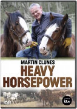 Image of Martin Clunes: Heavy Horse Power