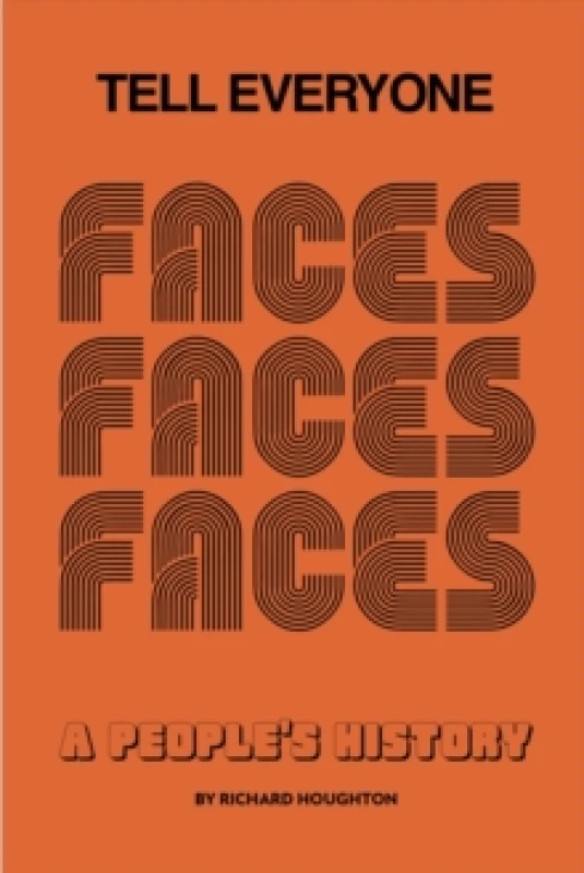 Image of Tell Everyone : A People's History of the Faces Hardback