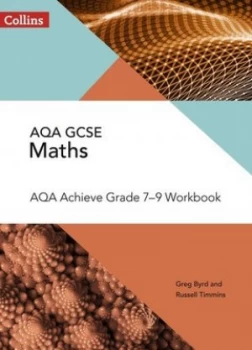 Image of GCSE maths AQA achieve Grade 7-9 Workbook by Su Nicholson
