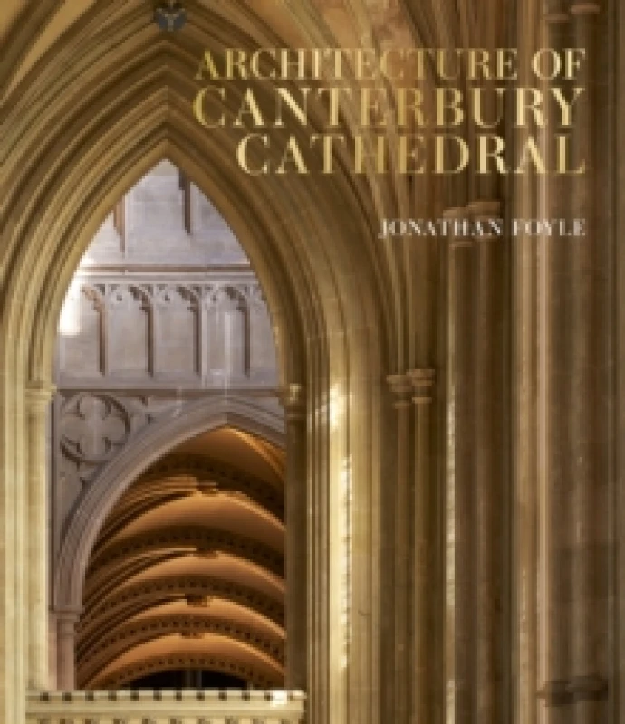 Image of Architecture of Canterbury Cathedral Hardback