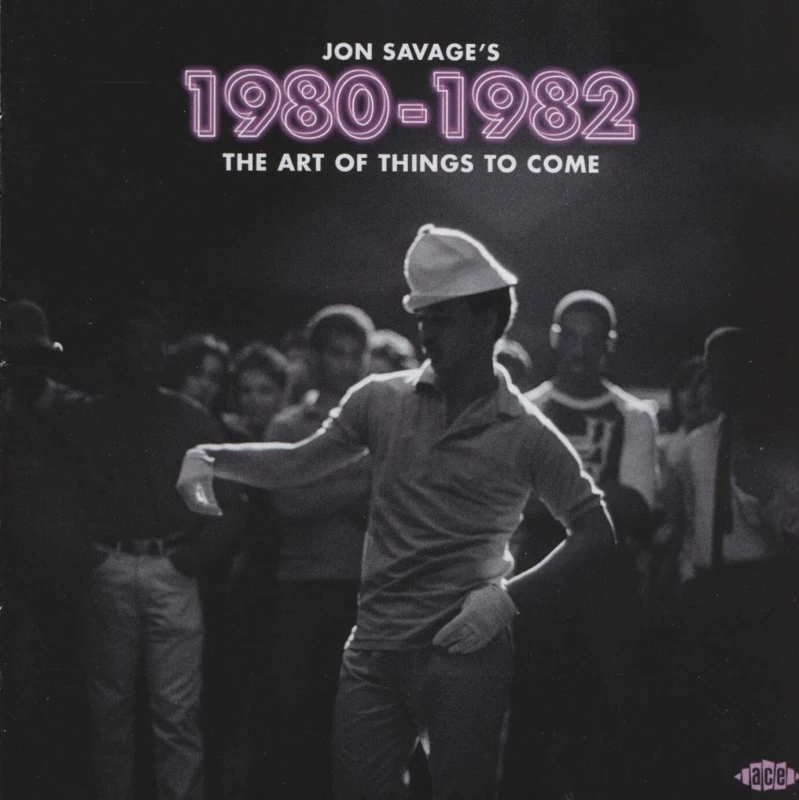 Image of Jon Savage's 1980-1982: The Art of Things to Come CD / Album