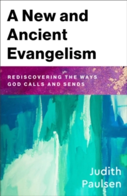 Image of A New and Ancient Evangelism : Rediscovering the Ways God Calls and Sends Paperback / softback
