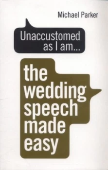 Image of Unaccustomed As I Am... by Michael Parker Book