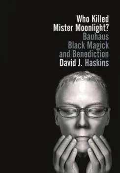 Image of Who Killed Mister Moonlight by David J. Haskins Paperback