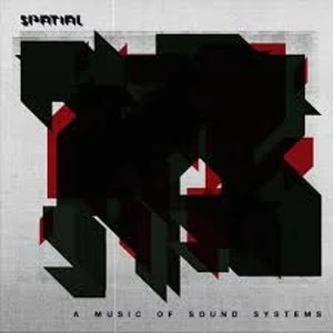 Image of Spatial - A Music Of Sound Systems Vinyl
