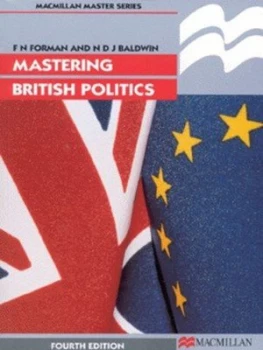 Image of Mastering British Politics by F. N Forman and Nicholas Baldwin Paperback