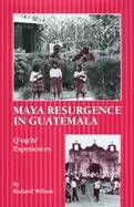 Image of maya resurgence in guatemala qeqchi experiences