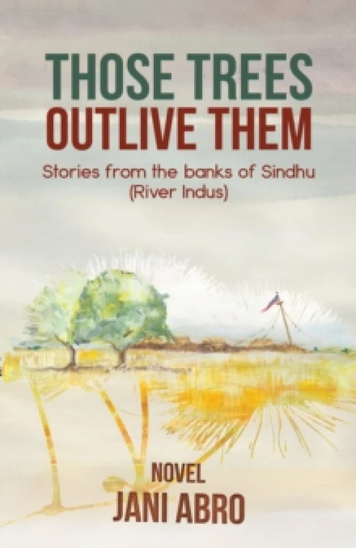 Image of Those Trees Outlive Them. Paperback. By Jani Abro Books