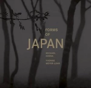 Image of Forms of Japan by Michael Kenna Hardback