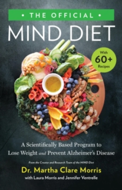 Image of The Official MIND Diet. Hardback. By Martha Clare Morris, Laura Morris, Jennifer Ventrelle Books