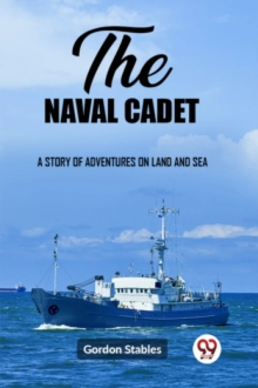Image of The naval cadetA story of adventures on land and sea (Edition2023) Paperback / softback