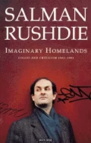 Image of imaginary homelands essays and criticism 1981 1991