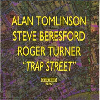 Image of Alan Tomlinson / Steve Beresford / Roger Turner - Trap Street CD