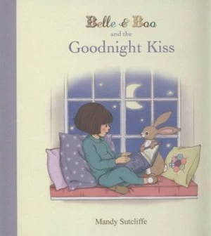 Image of Belle and Boo and the Goodnight Kiss by Mandy Sutcliffe Hardback