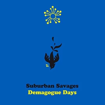 Image of Suburban Savages - Demagogue Days CD