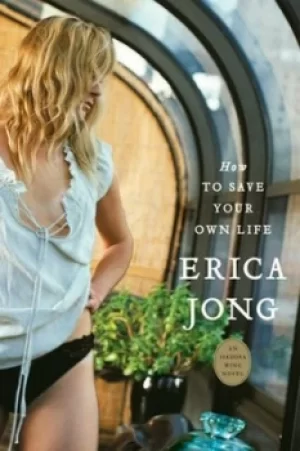 Image of How to Save Your Own Life by Erica Jong