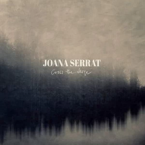Image of Joana Serrat - Cross The Verge Vinyl