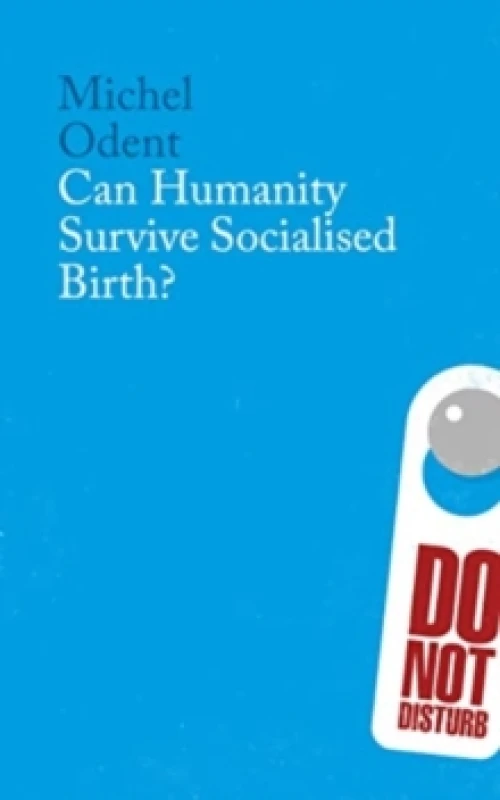 Image of Can Humanity Survive Socialised Birth? Paperback / softback