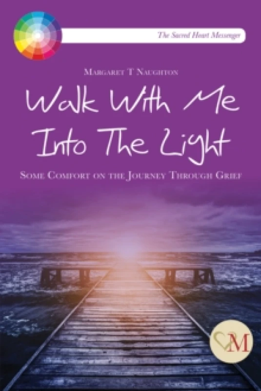 Image of Walk With Me into the Light : Some Comfort on the Journey through Grief Pamphlet