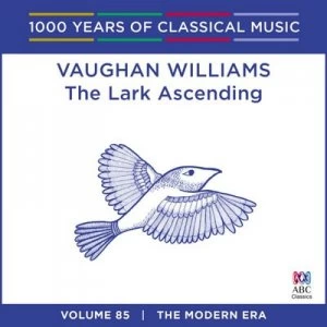 Image of Vaughan Williams The Lark Ascending The Modern Era - Volume 85 by Ralph Vaughan Williams CD Album