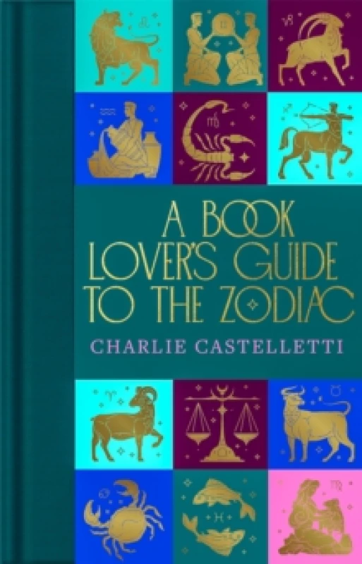 Image of A Book Lover's Guide to the Zodiac. Hardback. By Charlie Castelletti Books