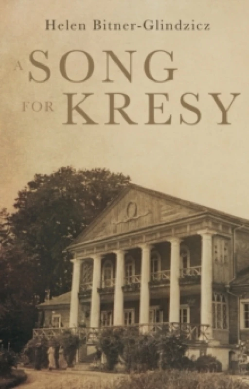 Image of A Song For Kresy : A Story of war, of loss and a familys survival Paperback / softback