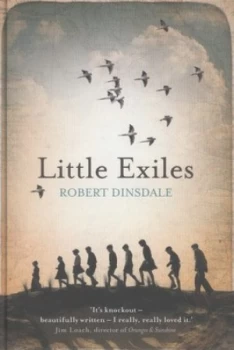 Image of Little Exiles by Robert Dinsdale Hardback