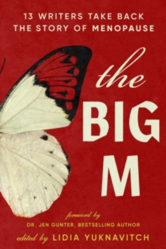Image of The Big M : 11 Writers Take Back the Story of Menopause Paperback / softback