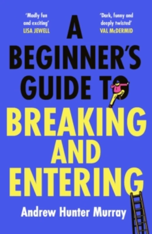 Image of A Beginners Guide to Breaking and Entering Hardback