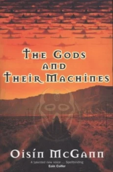 Image of The Gods and Their Machines by Oisn Mcgann Book