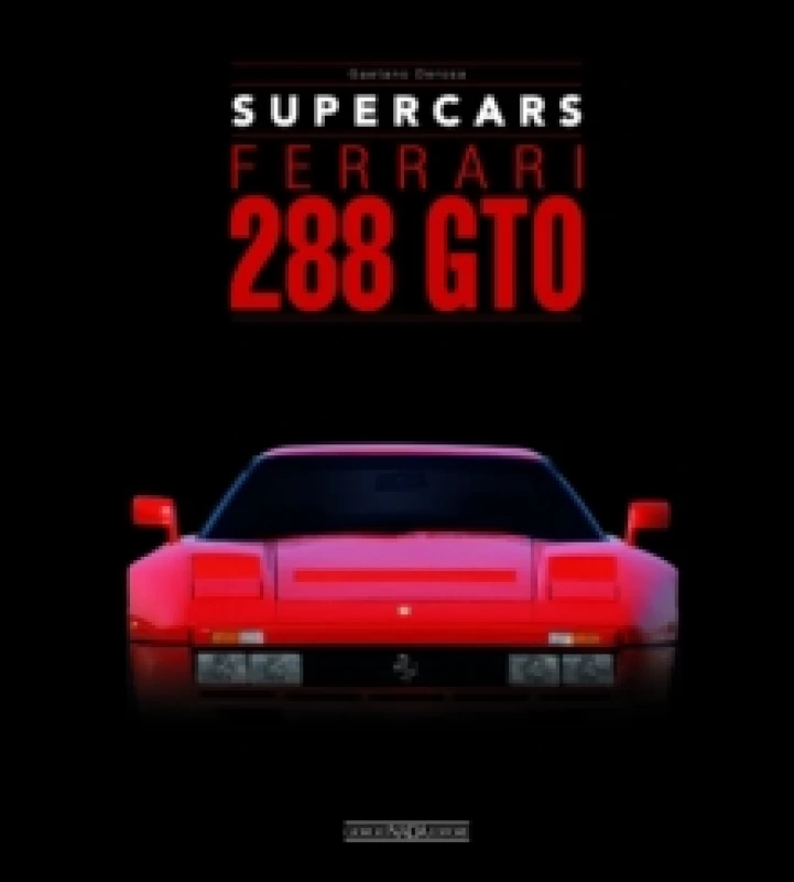 Image of Ferrari 288 GTO : Supercars Hardback
