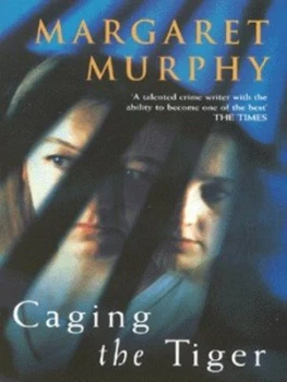 Image of Caging the Tiger by Margaret Murphy Paperback