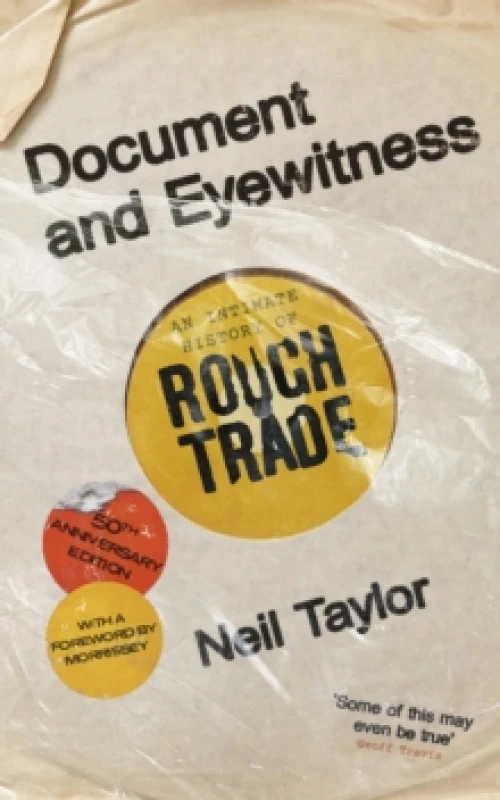 Image of Document And Eyewitness : An Intimate History of Rough Trade Paperback / softback