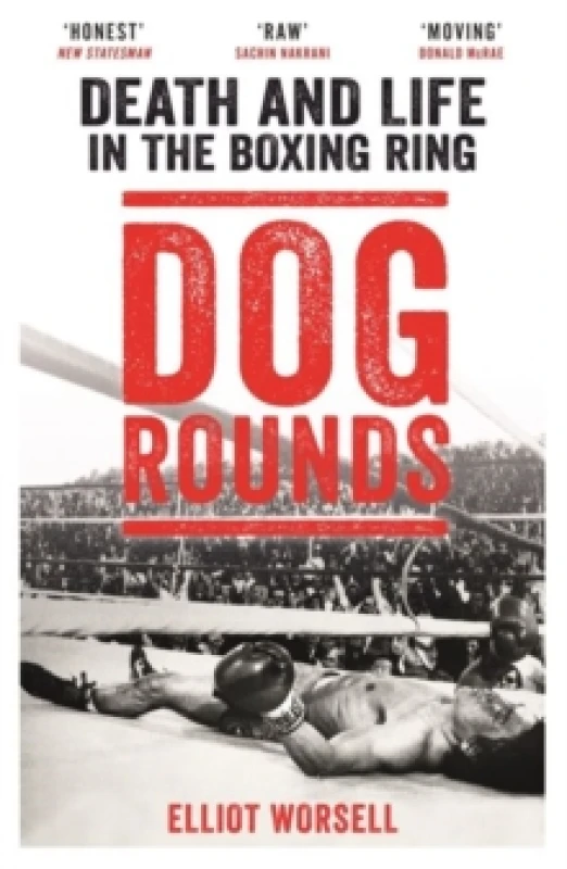 Image of Dog Rounds : Death and Life in the Boxing Ring Paperback / softback