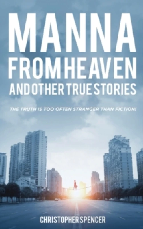 Image of Manna from Heaven and other True Stories Paperback / softback