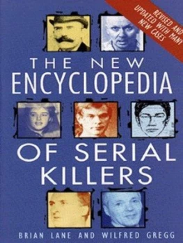 Image of The New Encyclopedia of Serial Killers by Brian Lane and Wilfred Gregg Book