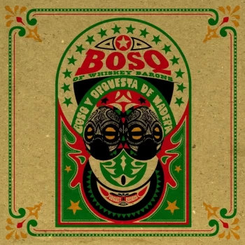 Image of Bosq Of Whiskey Barons - Bosq Y Orquestra De Madera CD