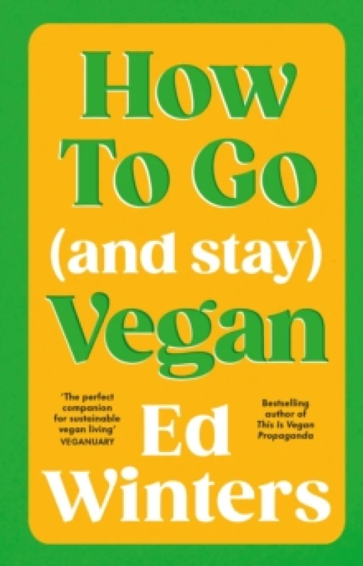Image of How to Go (and Stay) Vegan Hardback