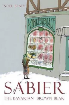 Image of Sabier the Bavarian Brown Bear by Noel Beaty Paperback