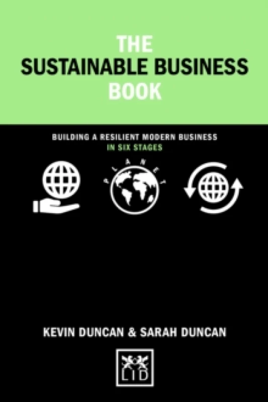 Image of The Sustainable Business Book : Building a resilient modern business in six steps Hardback