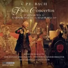 Image of C.P.E. Bach: Flute Concertos: D Minor WQ22/A Minor WQ166/G Major WQ169