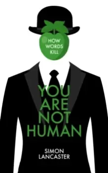 Image of You Are Not Human : How Words Kill